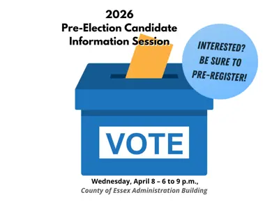 A blue ballot box with the word vote and information about the candidate information session on Wednesday, April 8 from 6 to 9 p.m. at the County of Essex Administration Building.